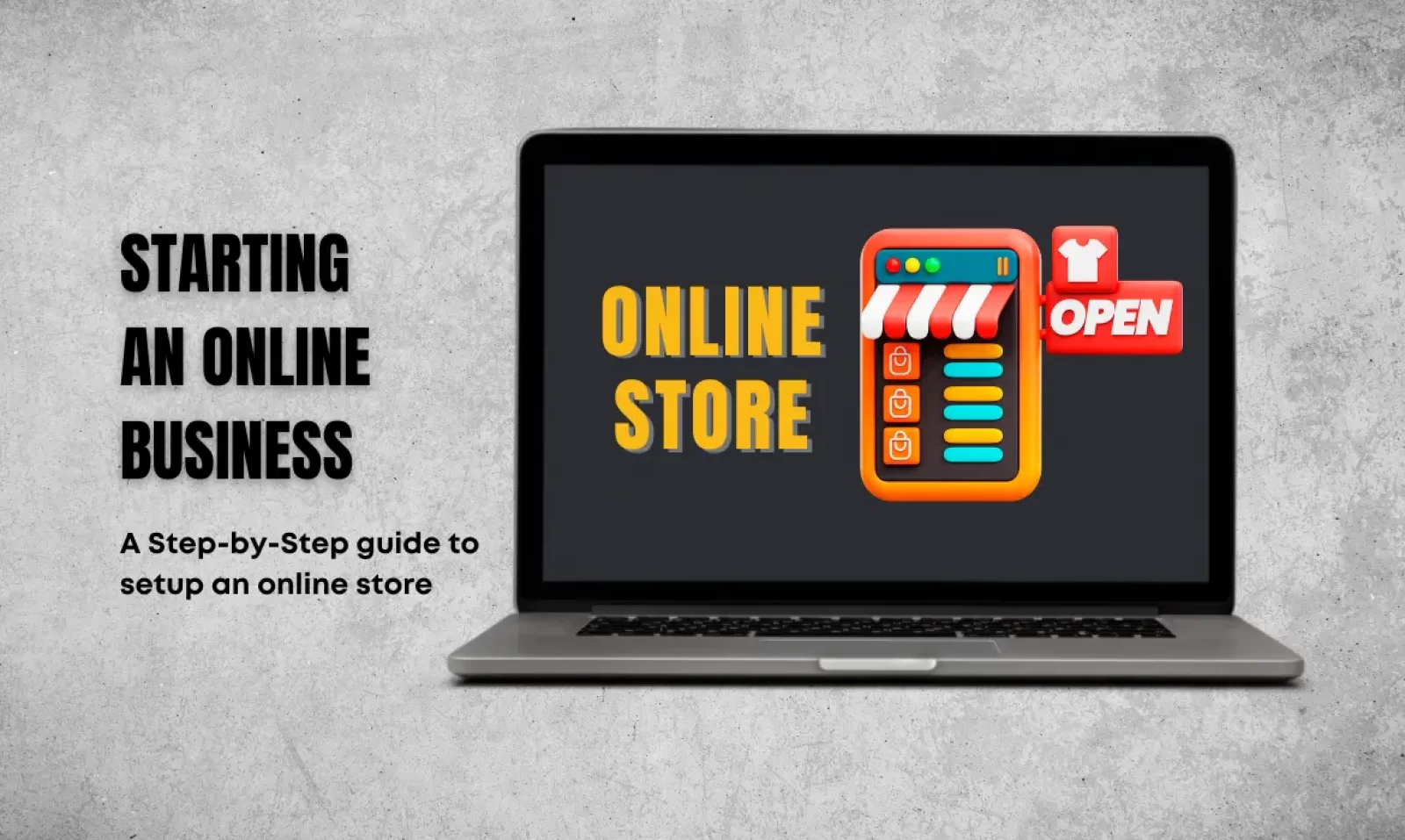 How to Start an Online Store A Step-By-Step Guide